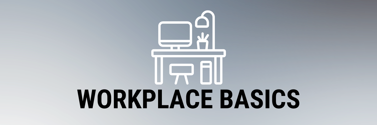 A silver banner image that reads "Workplace Basics" in black with the image of a desk above it in white