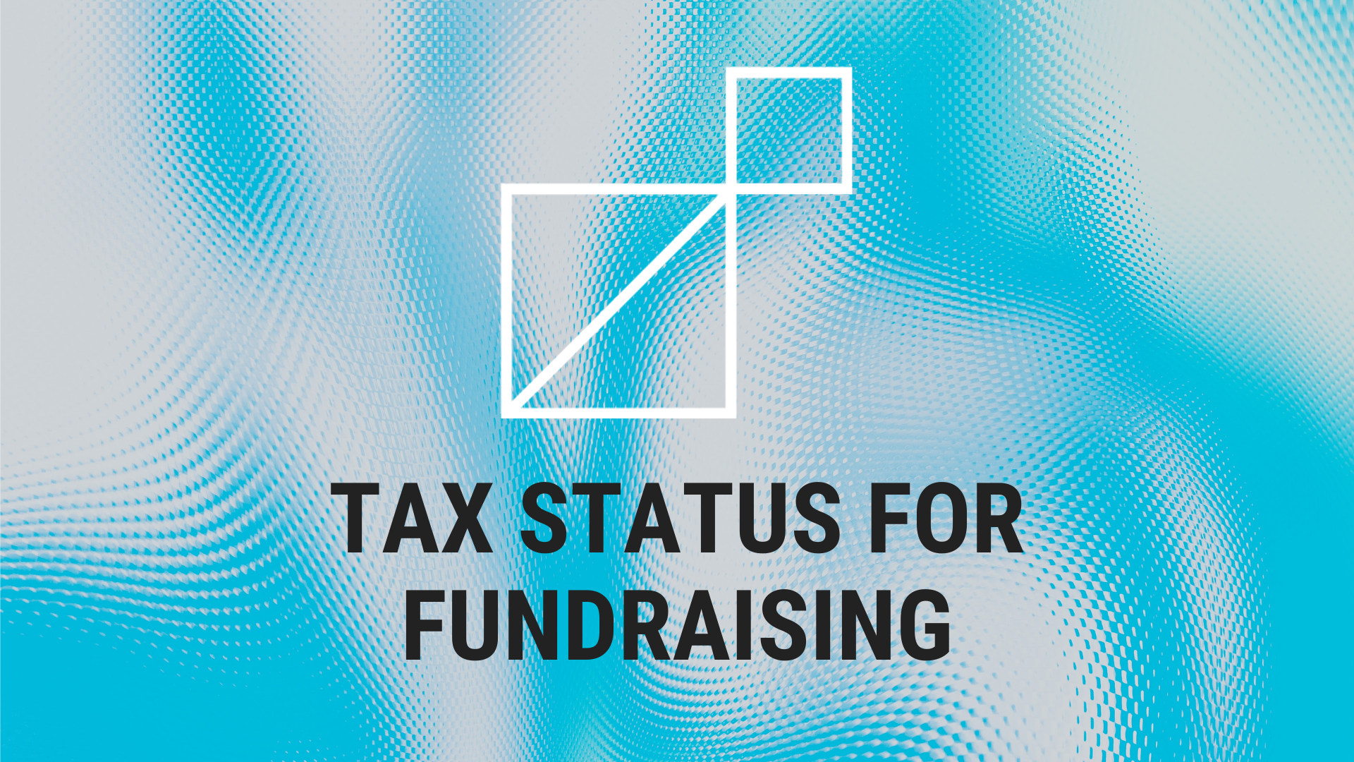 Tax Status for Fundraising